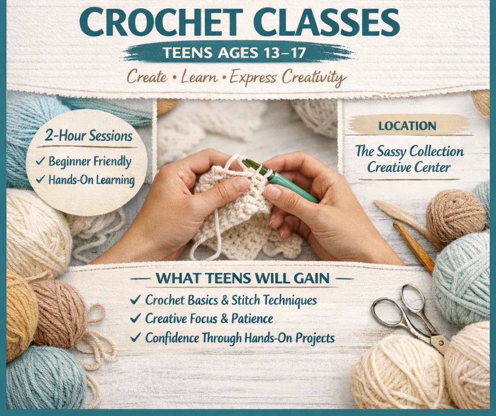 Crochet Class for Teens - The Sassy Collection Creative Center