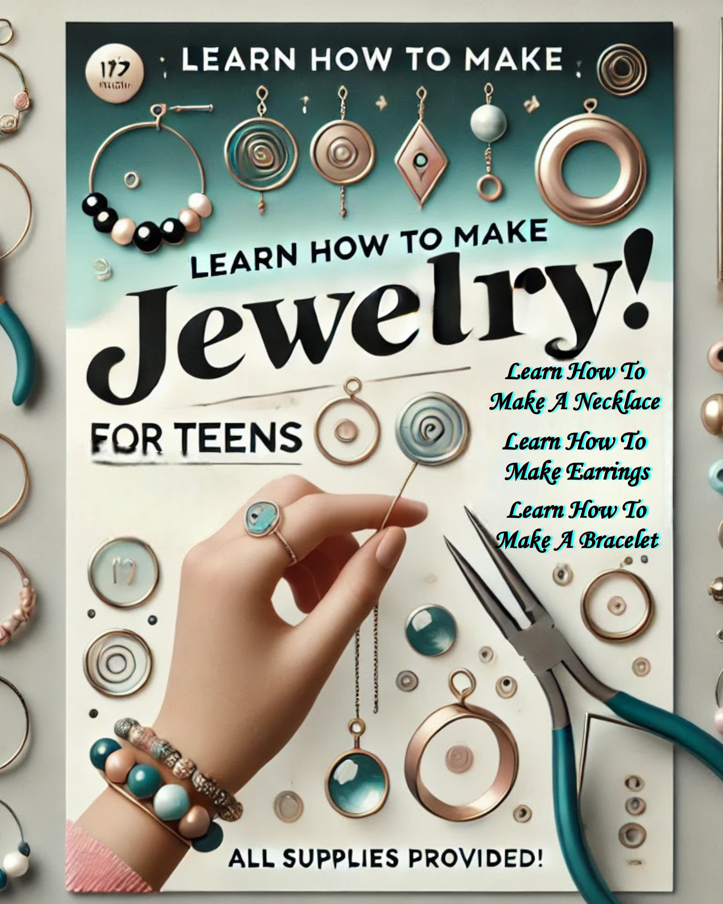 JEWELRY MAKING CLASS- AGES 13- 17