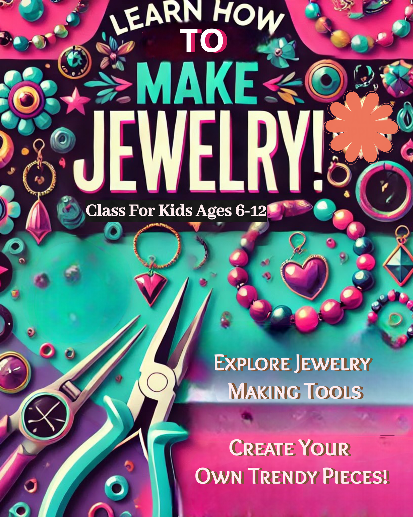 JEWELRY MAKING CLASS FOR AGES 6-12